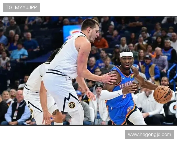 掘金与雷霆激战正酣 球迷期待精彩对决与未来之星的崛起