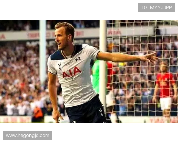 哈里凯恩率领球队再创辉煌引领新时代英伦足球传奇征程 哈里凯恩率领球队再创辉煌引领新时代英伦足球传奇征程